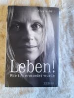Nicole Dill - Leben! Wie ich ermordet wurde