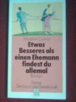 Etwas Besseres als einen Ehemann finde.