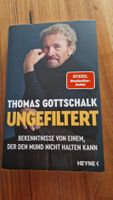 Thomas Gottschalk: Ungefiltert - Lesespass für Mann& Frau