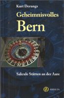 Geheimnisvolles Bern: Sakrale Stätten an der Aare