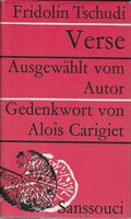 Fridolin Tschudi  Verse  Gedenkwort von Alois Carigiet