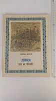 Schweizer Heimatbücher: Zürich Die Altstadt 1951