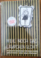 Weil noch das Lämpchen glüht