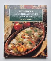 Leichte Aufläufe & Gratins - Mit Rezepten um die Welt