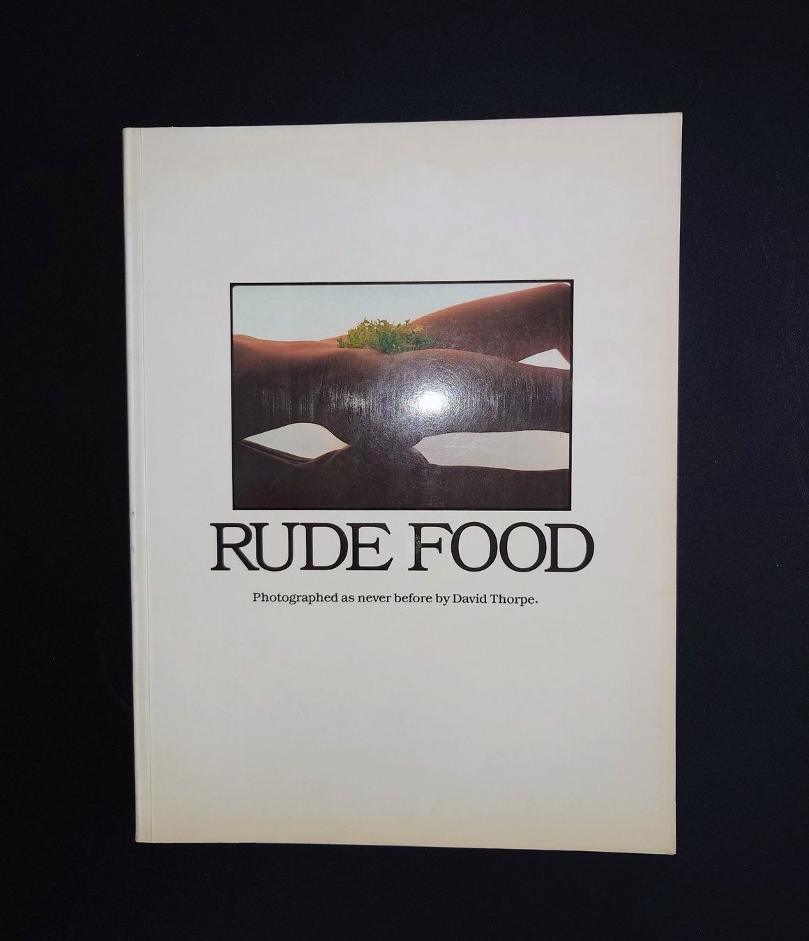 Rude Food - Photographed by David Thorpe. EA 1978. Erotica (Gebraucht ...