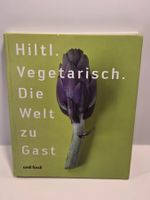 Hiltl - Vegetarisch, Die Welt zu Gast Kochbuch