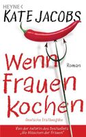 Jacobs Kate - Wenn Frauen kochen / Roman