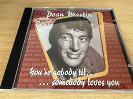 I5 Dean Martin – You're Nobody 'Til Somebody Loves You