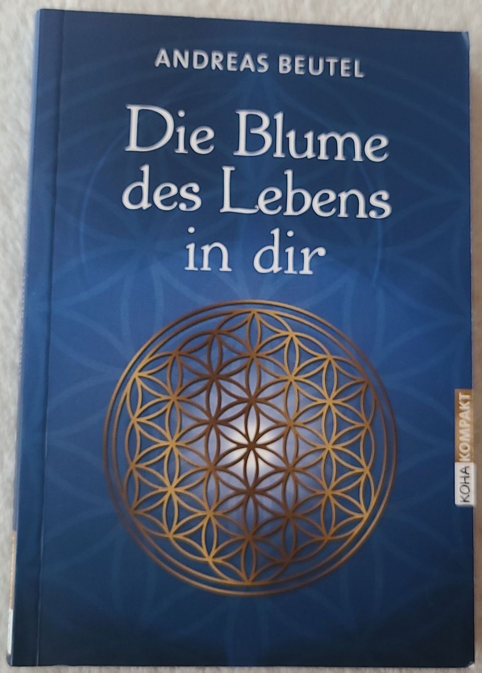 Libri: Andreas Beutel - Die Blume des Lebens in dir – Usato da Horgenberg venduto da Klatschmohnmaria