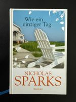 Nicholas Sparks  Wie ein einziger Tag  geb. Ausgabe