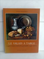 Le Valais à table - Légende, histoire et vérité de la gourma