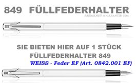 842.001 WEISS * Füllfederhalter 849 Feder EF * Caran d'Ache