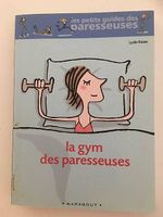 Gym des paresseuses - Soyez en forme sans effort!