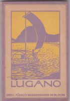 Reiseführer Lugano und Umgebung ca. 1910
