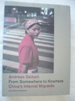FROM SOMEWHERE TO NOWHERE, Chinas Internal Migrants