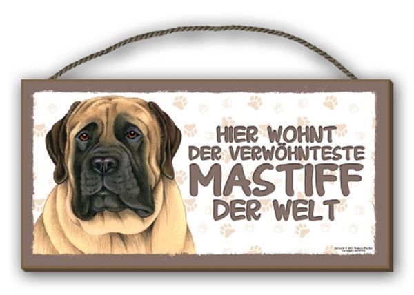 Schilder: Holzschild-MASTIFF - VERWÖHNTESTE – Neu und originalverpackt aus Rupperswil von big-one-sale