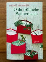 Heike Wanner Weihnachtsroman: "O du fröhliche Weibernacht"