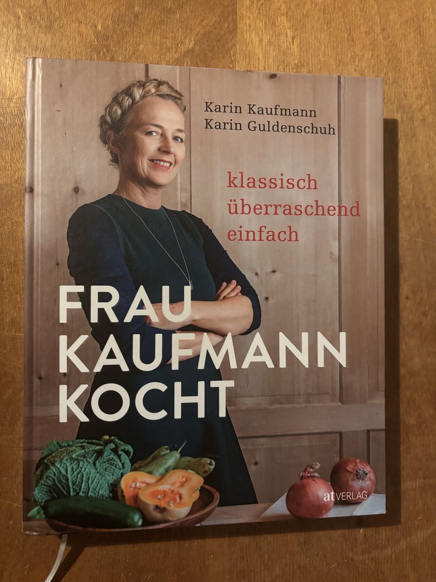 Bücher: FRAU KAUFMANN KOCHT - Klassisch, überraschend, einfach – Gebraucht aus Zürich von WWehrle
