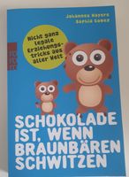 Schokolade ist, wenn Braunbären schwitzen