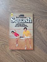 Squash - Von den Grundbegriffen bis zur Perfektion