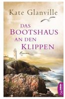 Das Bootshaus an den Klippen  - Kate Glanville