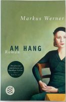 Am Hang – Markus Werner – Roman – Fischer – TB – gut gelesen