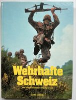 Wehrhafte Schweiz - Die Truppengattungen unserer Armee