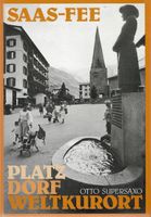 Saas-Fee Platz, Dorf, Weltkurort
