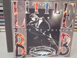 CD Little Bob - Alive Or Nothing ( Rock n Roll - Blues)