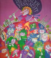 Vintage Die Basler Fasnacht Book - Swiss Carnival Art 1986