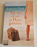 Kerstin Gier: Ach, wär ich nur zu Hause geblieben!