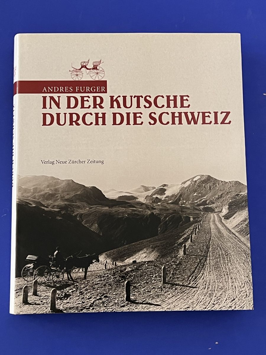 Livres: Furger In der Kutsche durch die Schweiz Postkutsche 2006 – D'occasion à Adliswil par buch_und_kunst