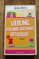 Liebling ich habe das Haus getauscht