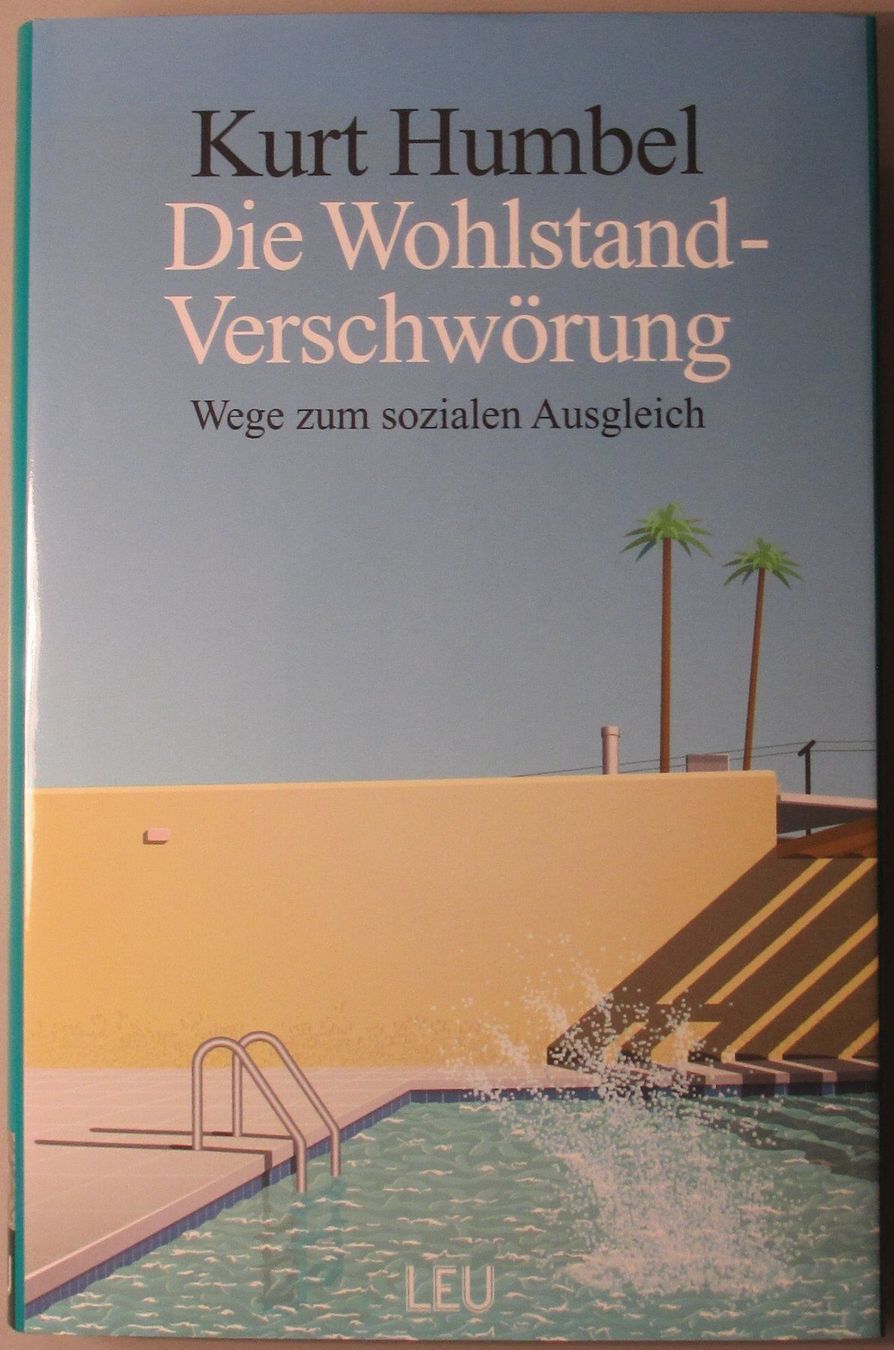 Libri: Kurt Humbel: Die Wohlstand-Verschwörung – Nuovo e nell'imballaggio originale da Gränichen venduto da Teufenthaler