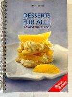 Betty Bossi: Desserts für Alle - Süsse Rezepte für Sie!