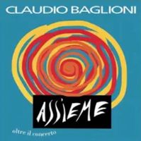 CLAUDIO BAGLIONI CD Assieme - Oltre Il Concerto • italiano