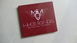 WHOS PANDA - BETTER TELL THE TRUTH CD