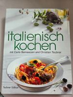 Italienisch Kochen - Carlo Bernasconi und Christian Teubner