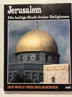 Jerusalem - Die heilige Stadt