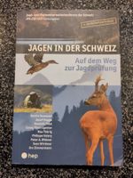 Jagen in der Schweiz: Auf dem Weg zur Jagdprüfung 4. Auflage