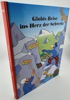 Globis Reise ins Herz der Schweiz - Band 82