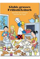 Globis grosses Früchstücksbuch // Globi