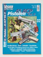 VISIER Special Nr. 32 - Pistolen .45 ACP Vol. II