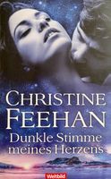 DUNKLE STIMME MEINES HERZENS - CHRISTINE FEEHAN - BROSCHIERT
