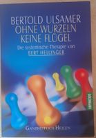 Buch: Bertold Ulsamer: Ohne Wurzeln keine Flűgel
