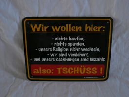 Blechschild geprägt: Wir wollen hier: …..