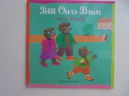 " Petit Ours Brun va à l'école " Bayard Jeunesse, dès 2 ans
