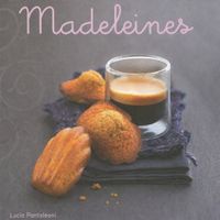 Madeleines – Lucia Pantaleoni | Backbuch / Rezeptbuch