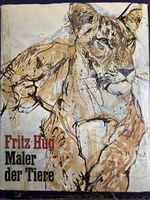 Fritz Hug Maler der Tiere Buch