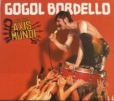 GOGOL BORDELLO - LIVE FROM AXIS MUNDI